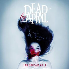 Review1217_dead_by_april_-_incomparable