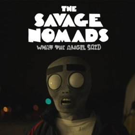 Review1321_savage_nomads_-_what_the_angel_said