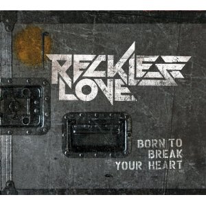 Review2097_reckless_love_-_born_to_break_your_heart