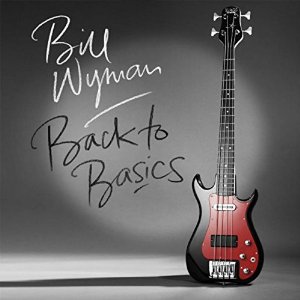 Review4091_Bill_Wyman_-_Back_to_basics