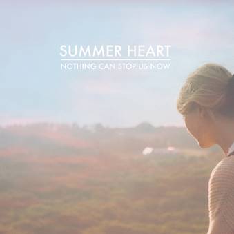 Review4170_Summer_Heart_-_Nothing_Can_Stop_Us_Now