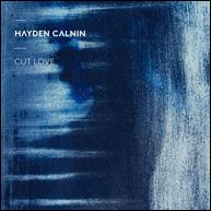 Review4250_HAYDEN_CALNIN_-_Cut_Love