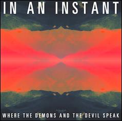 Review4306_In_An_Instant_-_Where_The_Demons_And_The_Devil_Speak