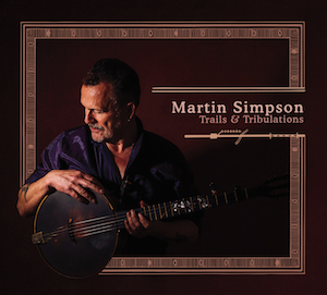 Review4506_Martin_Simpson_-_Trails_and_tribulations