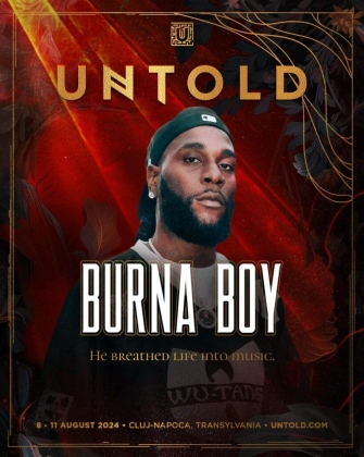 Burna Boy comes to UNTOLD 2024. Grammy-winning Nigerian artist performs for the first time in Romania